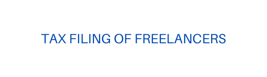 TAX FILING OF FREELANCERS